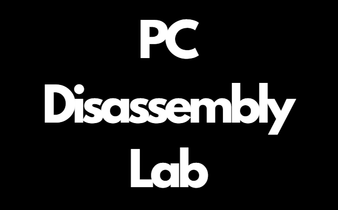 PC Disassembly Lab